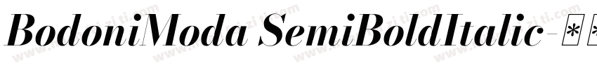 BodoniModa SemiBoldItalic字体转换